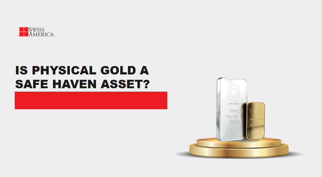 is physical gold a safe haven asset